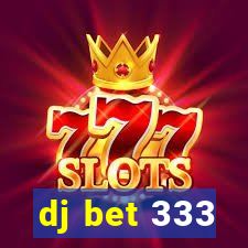 dj bet 333